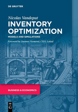 Inventory Optimization: Models and Simulations,New