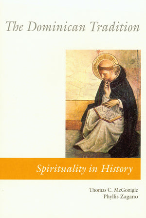 The Dominican Tradition (Spirituality in History),New