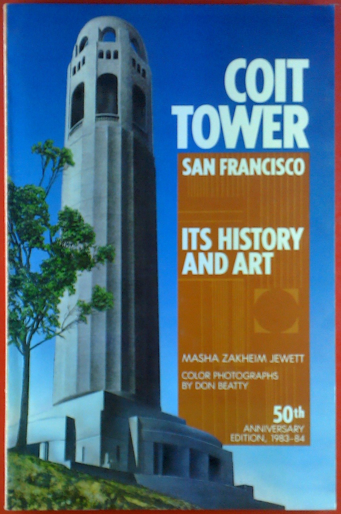Coit Tower, San Francisco, Its History and Art, 50th Anniversary Edition: 198384,New