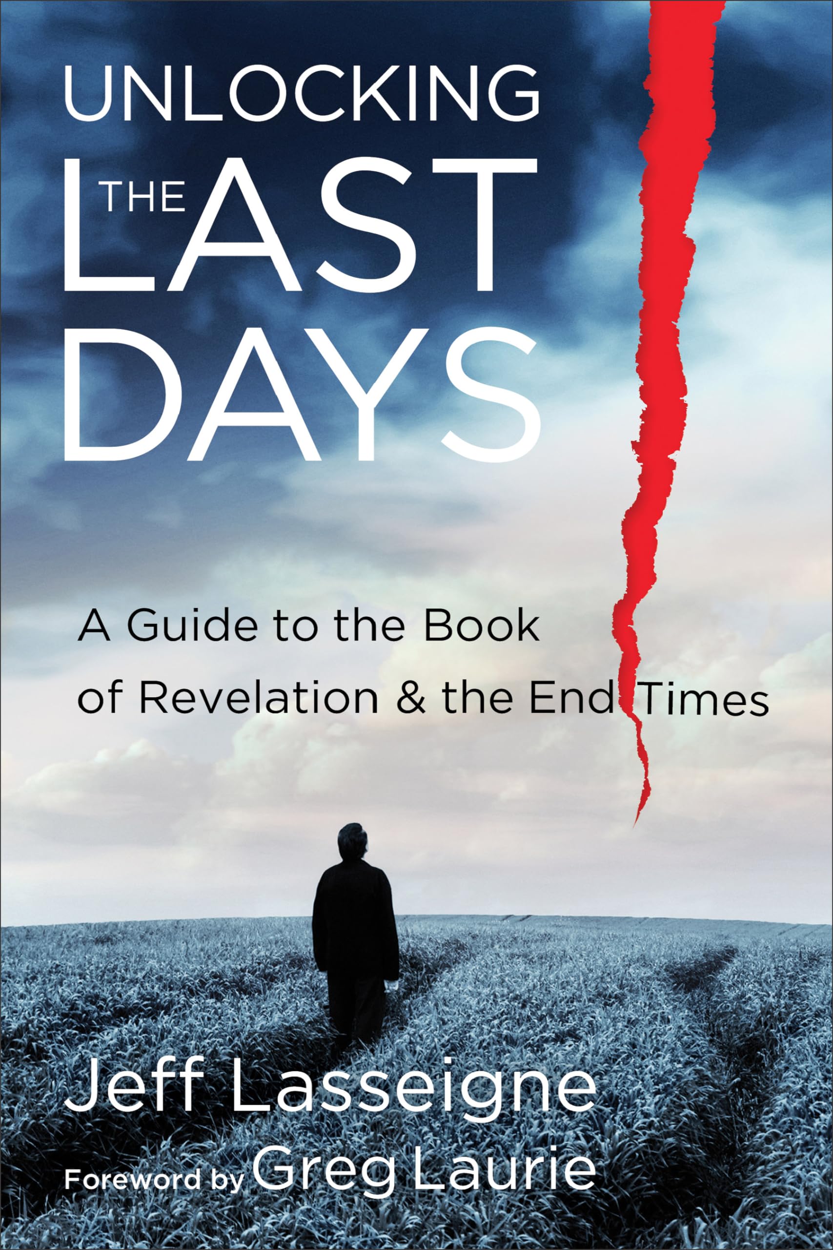 Unlocking the Last Days: A Guide to the Book of Revelation and the End Times,New