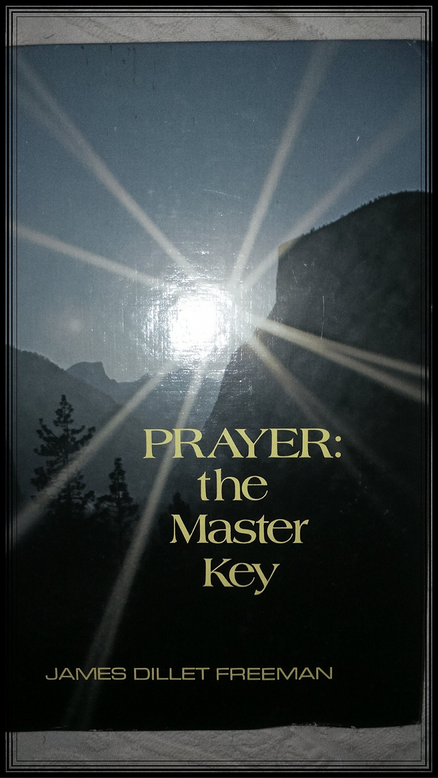 Prayer: The Master Key,New