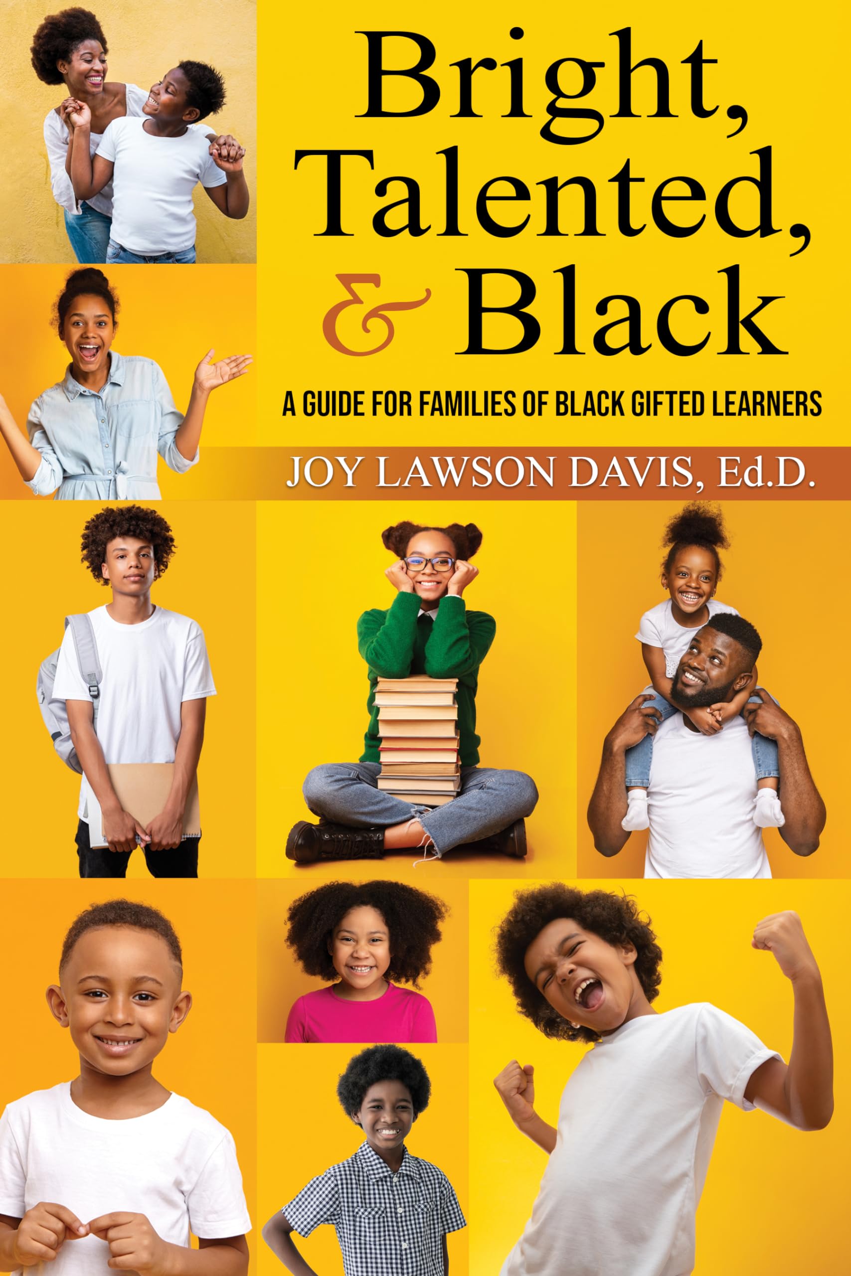 Bright, Talented, & Black: A Guide For Families Of Black Gifted Learners,New