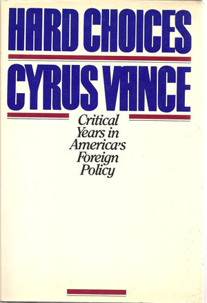 Hard choices: Critical years in America's foreign policy,New