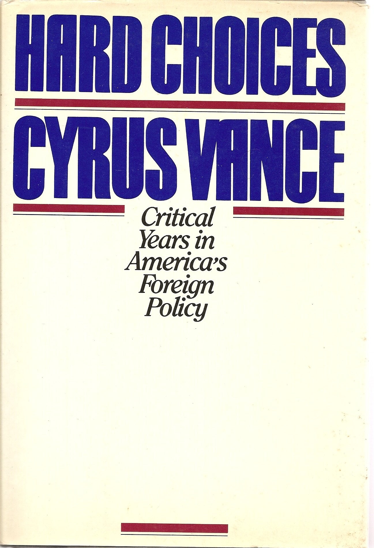 Hard choices: Critical years in America's foreign policy,Used