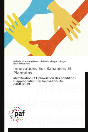 Innovations Sur Bananiers Et Plantains: Identification Et Optimisation Des Conditions Dappropriation Des Innovations Au CAMEROUN,Used