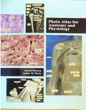 Photo Atlas for Anatomy and Physiology,New