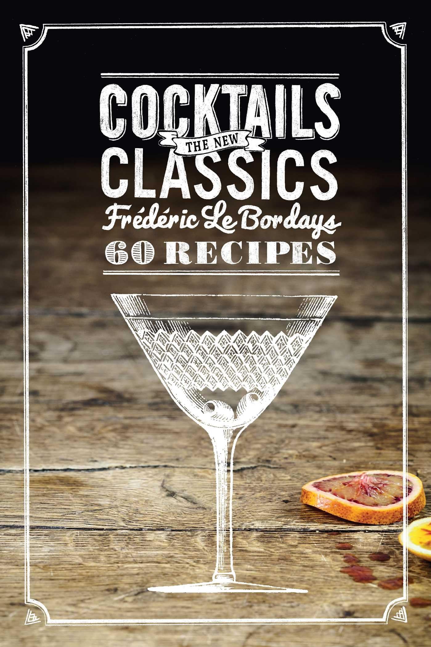 Cocktails: The New Classics,Used