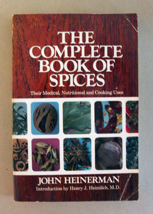 The Complete Book Of Spices: Their Medical, Nutritional And Culinary Uses,New