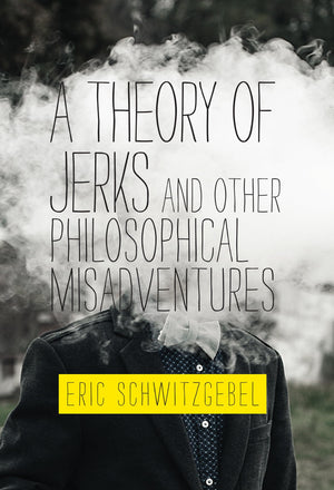 A Theory of Jerks and OtherPhilosophical Misadventures,Used