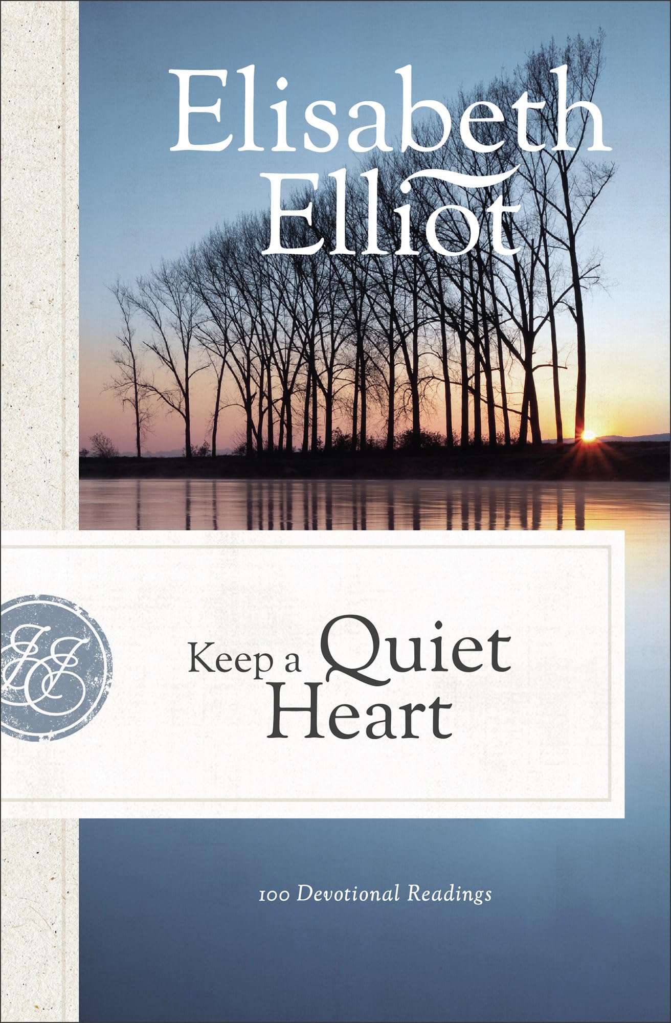 Keep A Quiet Heart: 100 Devotional Readings