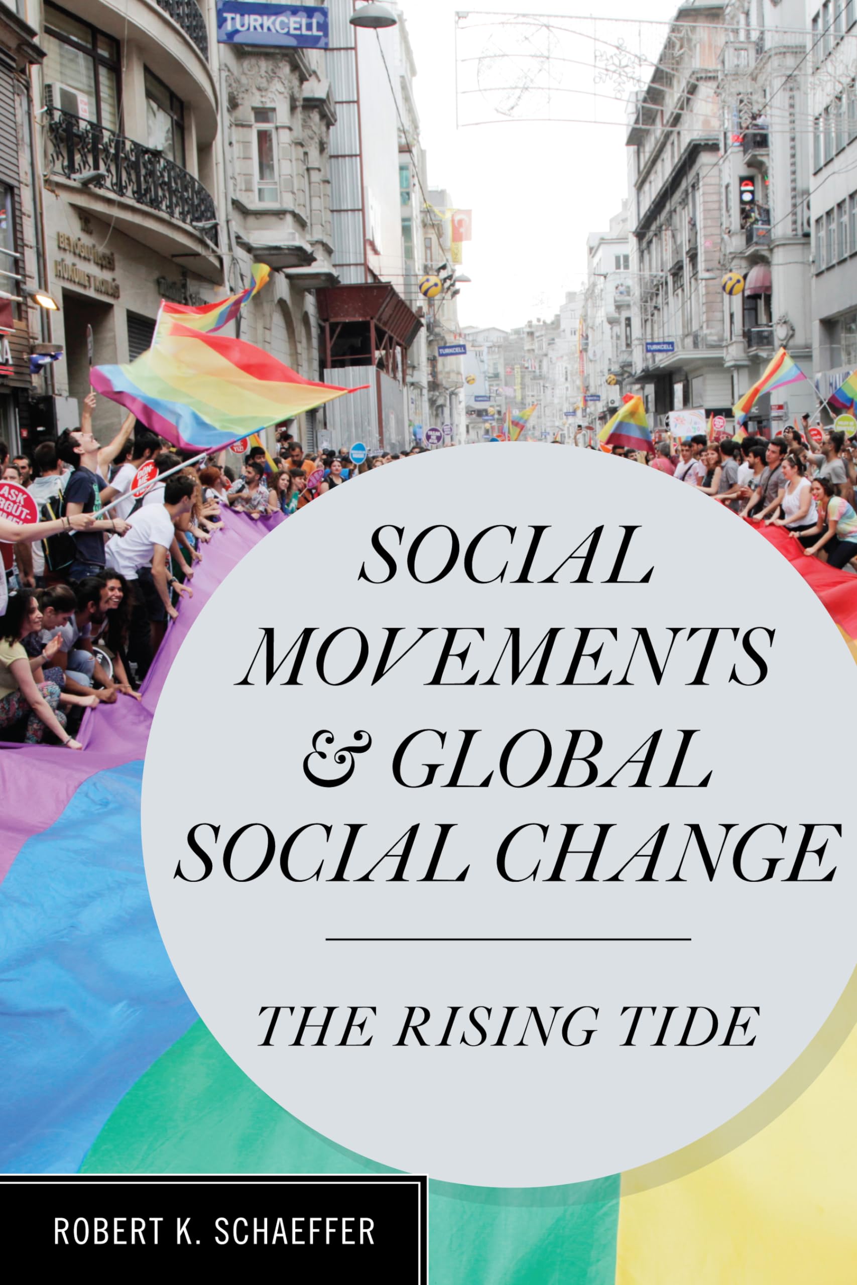 Social Movements and Global Social Change: The Rising Tide,Used