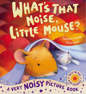 What's That Noise, Little Mouse?. Stephanie Stansbie, Polona Lovsin,Used