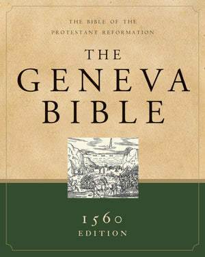 The Geneva Bible: The Bible of the Protestant Reformation,Used