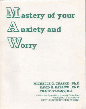 Mastery of Your Anxiety and Worry,Used