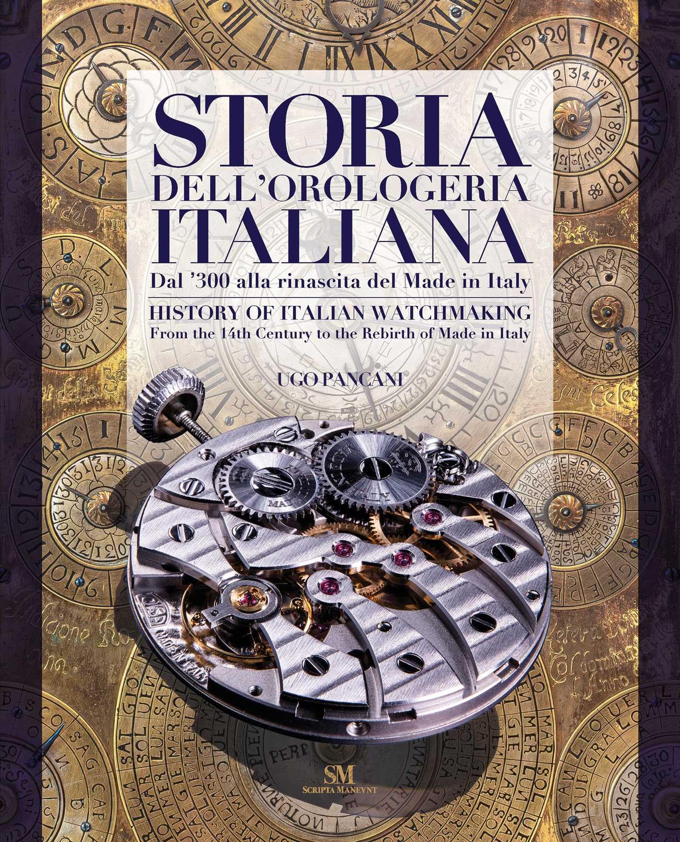 History Of Italian Watchmaking: From The 14Th Century To The Rebirth Of Made In Italy