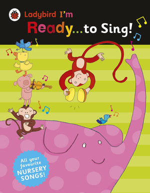 Ladybird I'm Ready . . . to Sing!: Classic Nursery Songs to Share,Used