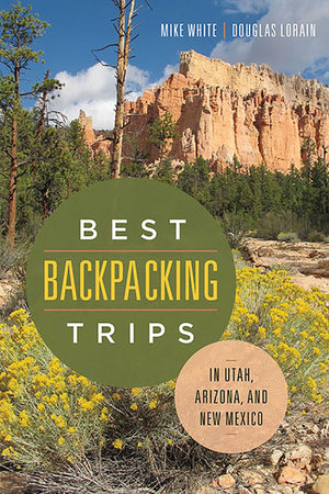 Best Backpacking Trips In Utah, Arizona, And New Mexico,Used