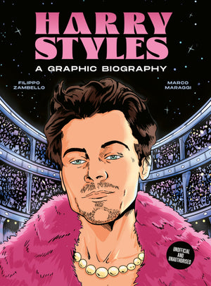 Harry Styles: A Graphic Biography (BioGraphics)