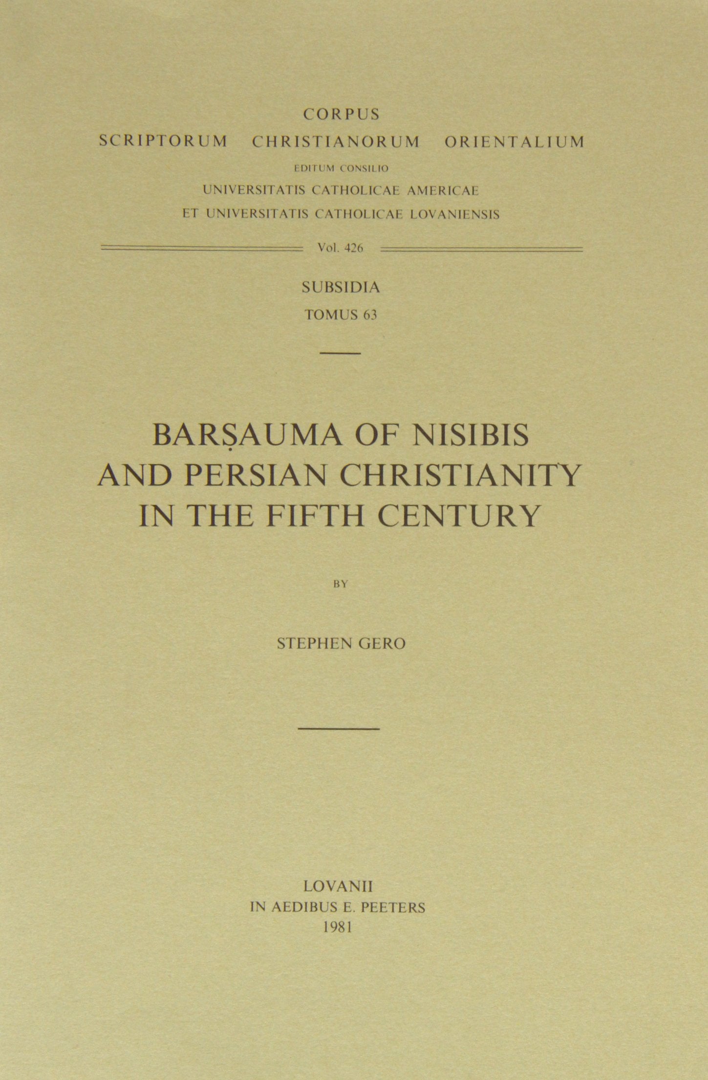 Barsauma of Nisibis and Persian Christianity in the Fifth Century. Subs. 63. (Corpus Scriptorum Christianorum Orientalium),Used