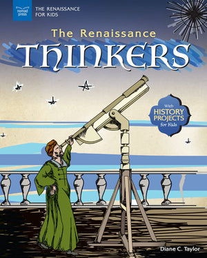 The Renaissance Thinkers: With History Projects For Kids,Used