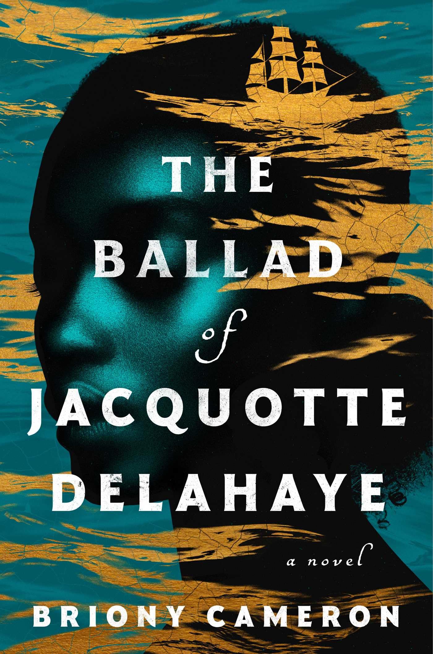 The Ballad Of Jacquotte Delahaye: A Novel,Used