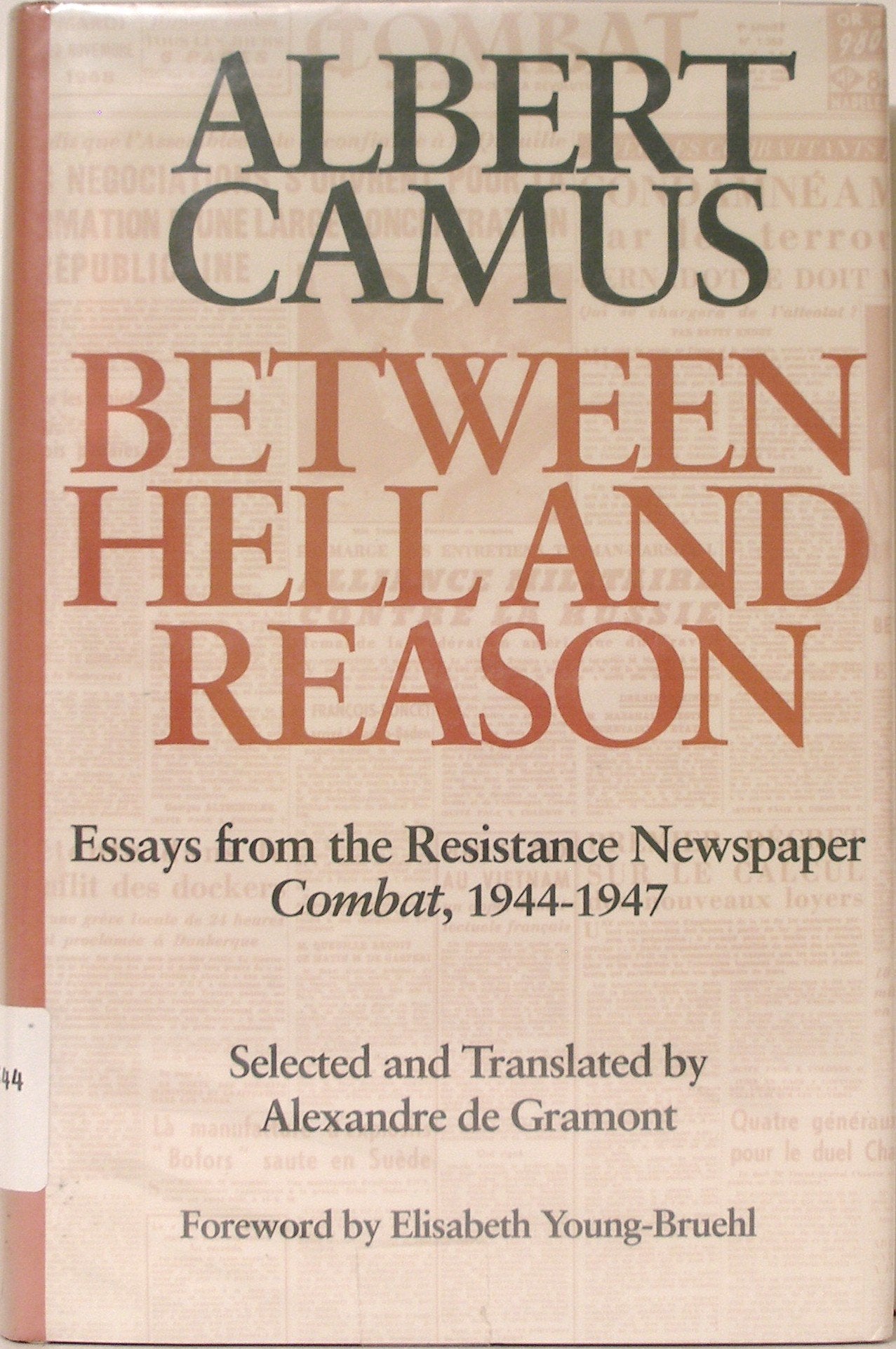 Between Hell and Reason: Essays from the Resistance Newspaper Combat, 19441947,Used