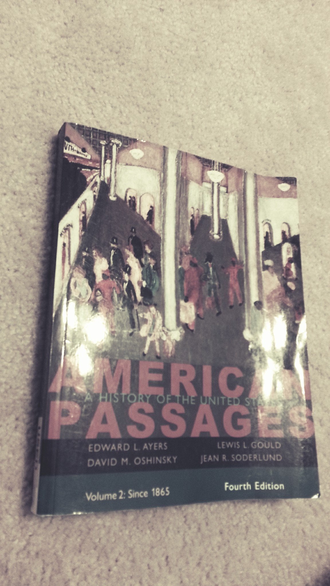 American Passages: A History of the United States, Volume II: Since 1865,New