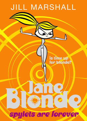 Jane Blonde: Spylets Are Forever [Mar 06, 2009] Marshall, Jill,Used