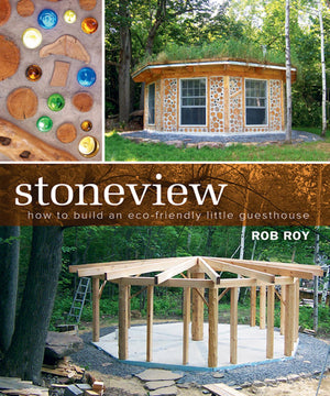 Stoneview: How to Build an EcoFriendly Little Guesthouse,New