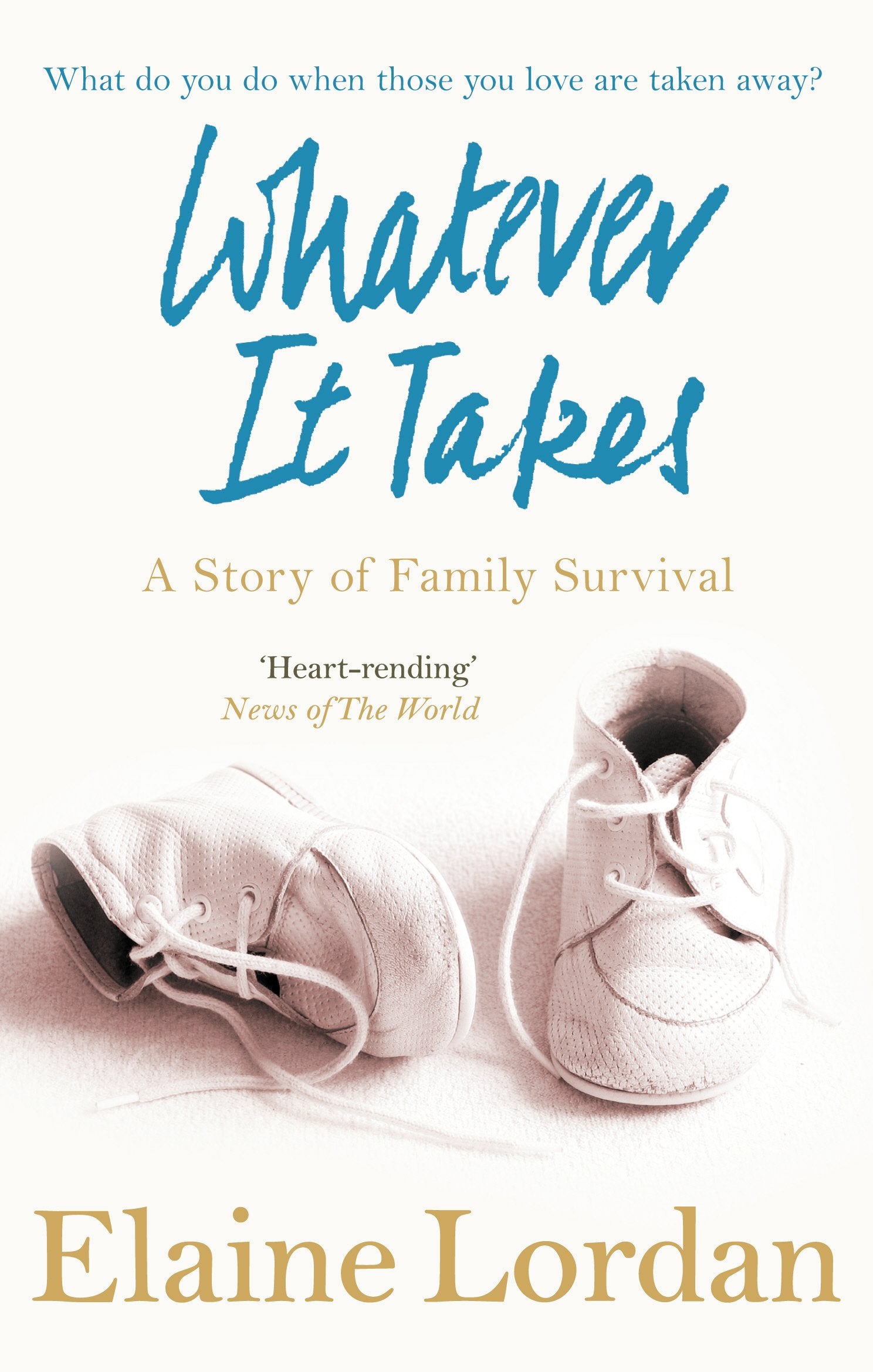 Whatever It Takes: A Story of Family Survival,Used