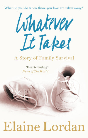 Whatever It Takes: A Story of Family Survival,Used
