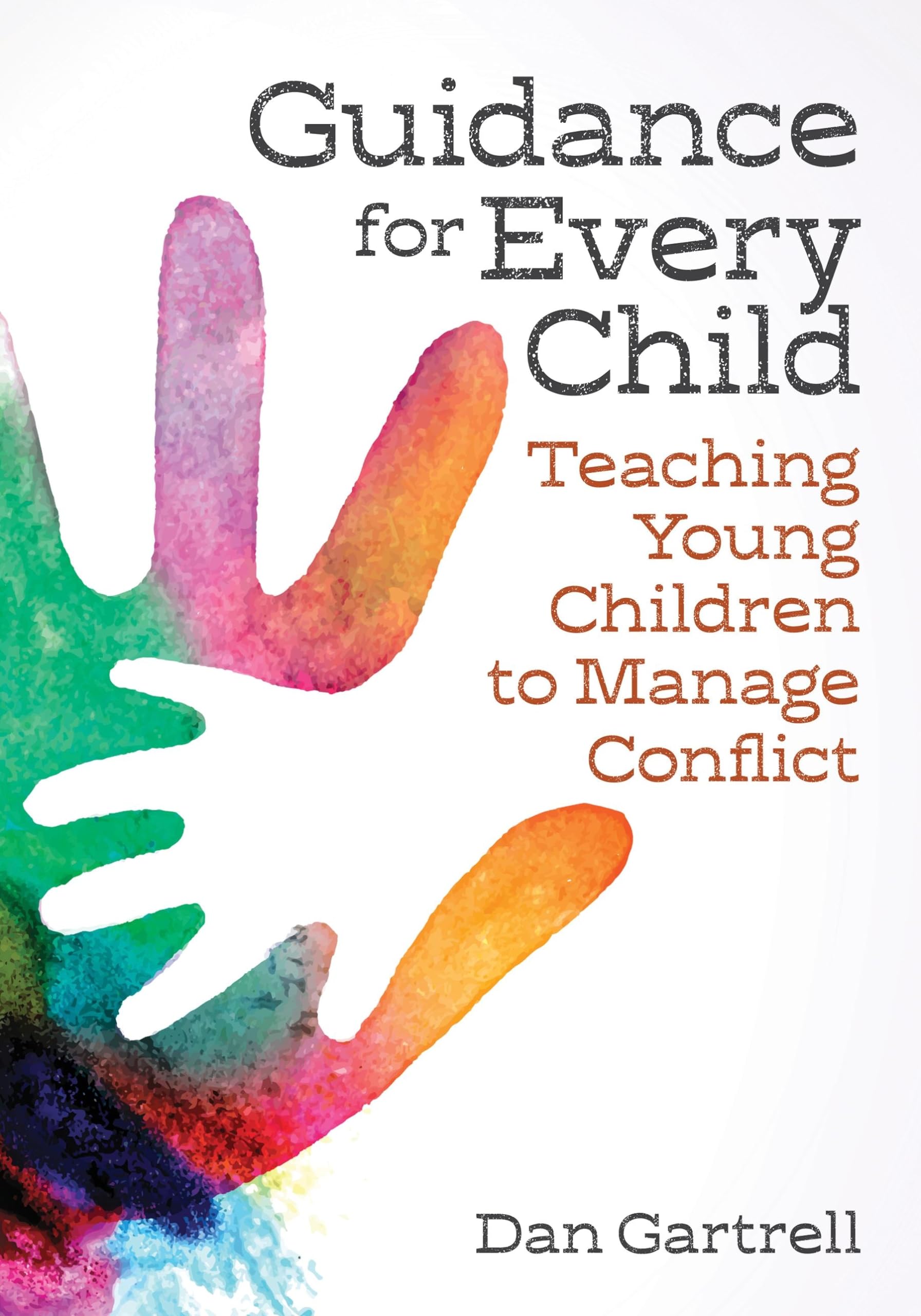 Guidance For Every Child: Teaching Young Children To Manage Conflict