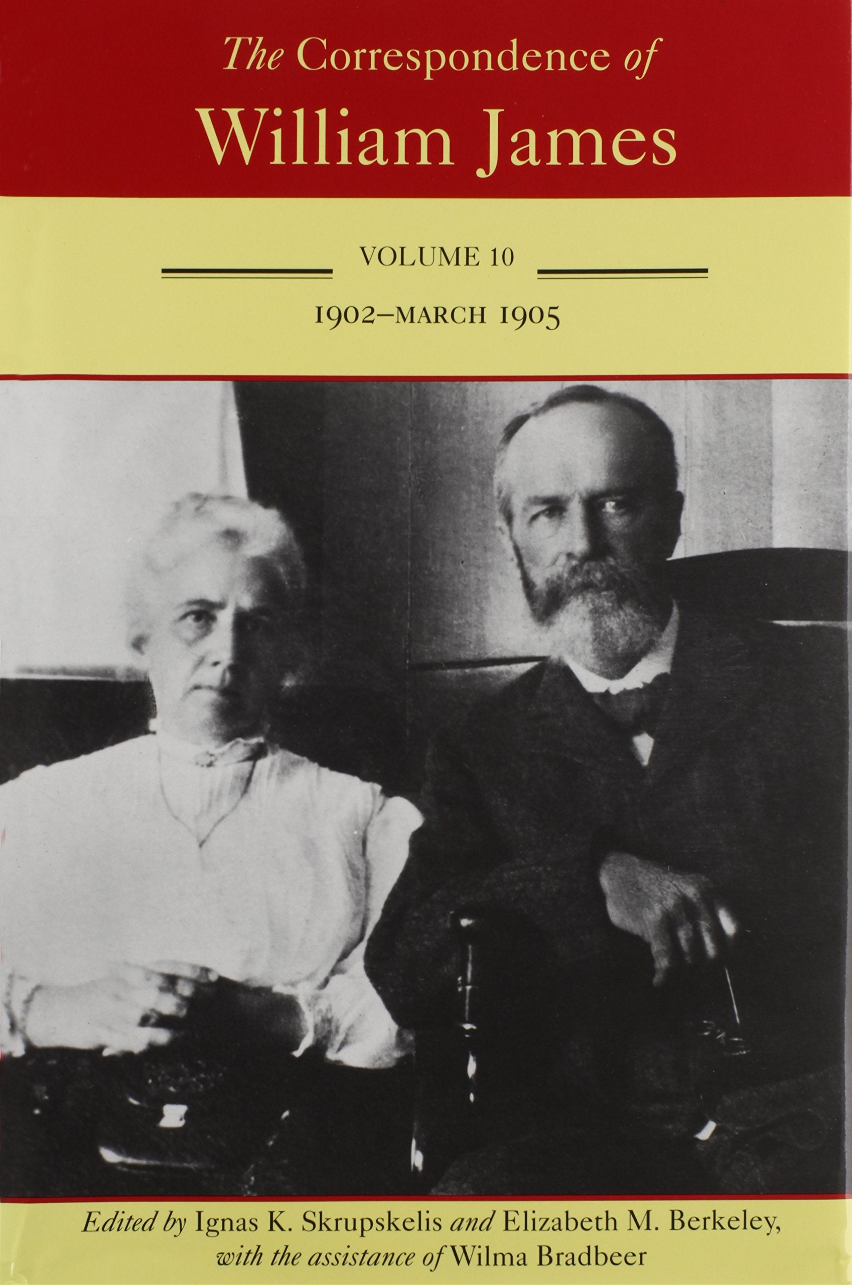 The Correspondence of William James: William and Henry 1902March 1905 (Volume 10),Used