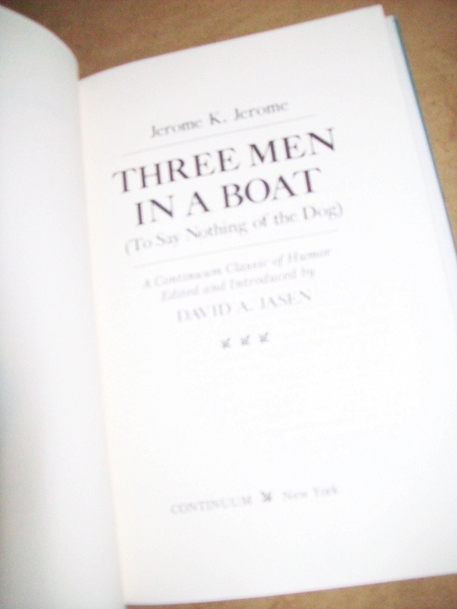 Three men in a boat (to say nothing of the dog) (A Continuum classic of humor),Used