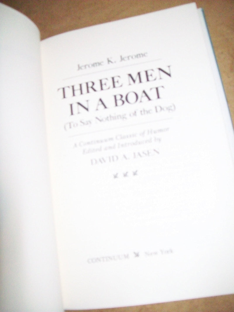 Three men in a boat (to say nothing of the dog) (A Continuum classic of humor),Used
