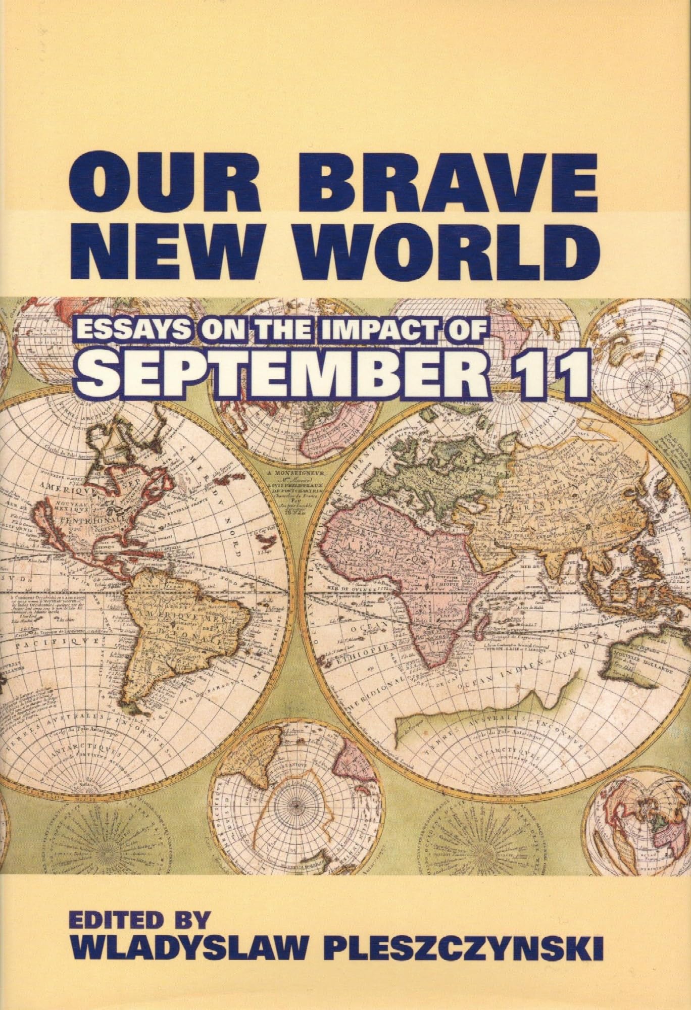 Our Brave New World: Essays On The Impact Of September 11 (Hoover Institution Press Publication),New