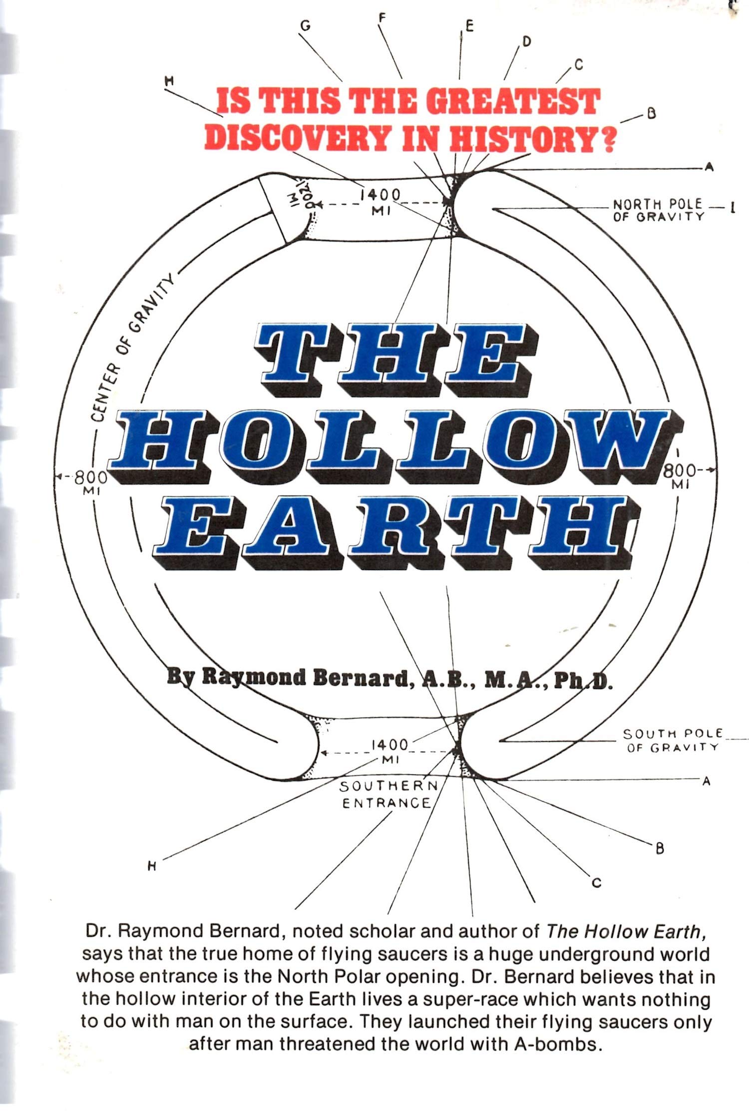 The Hollow Earth: The Greatest Geographical Discovery in History Made by Admiral Richard E. Byrd in the Mysterious Land Beyond t,Used