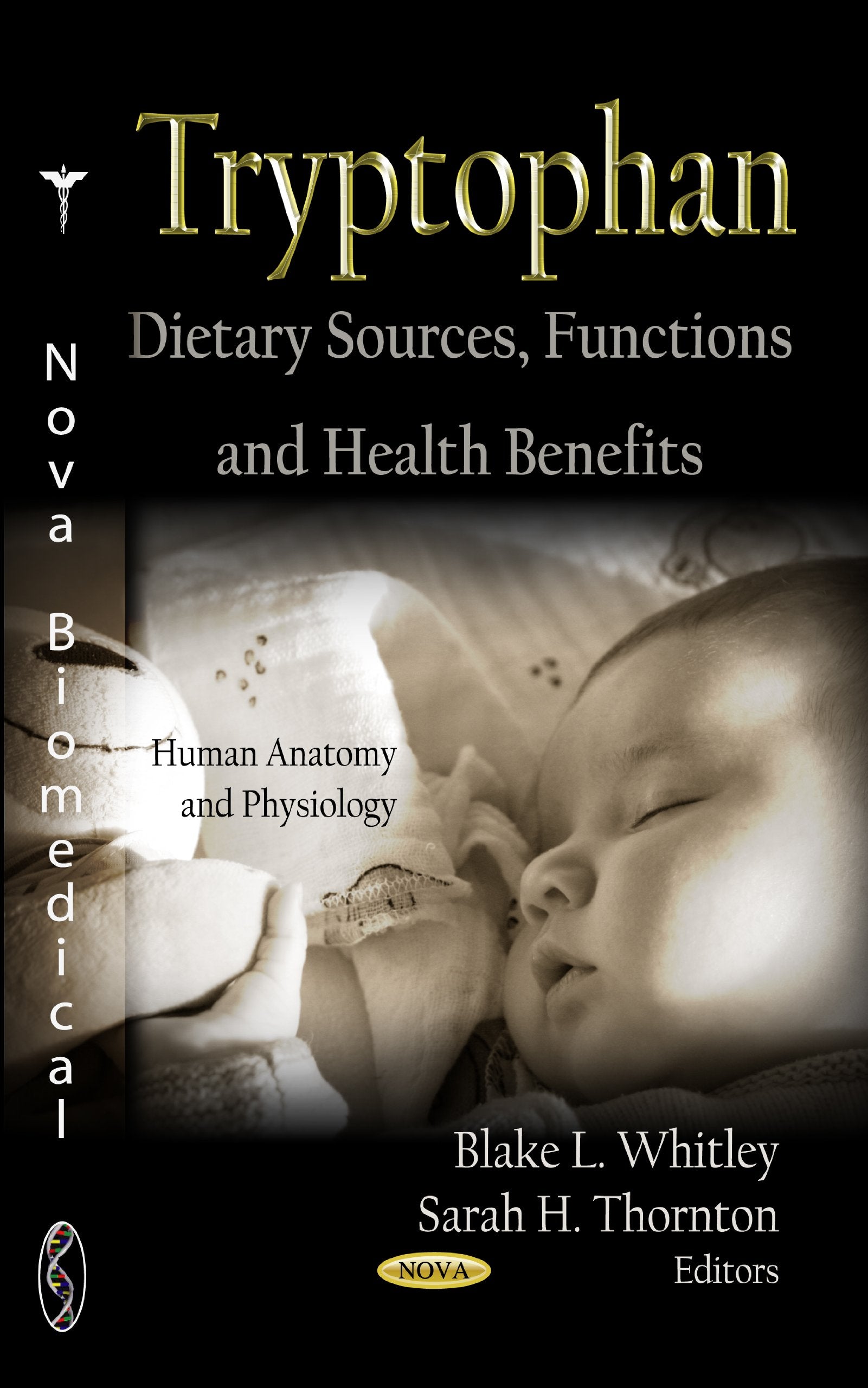 Tryptophan: Dietary Sources, Functions and Health Benefits (Human Anatomy and Physiology),Used