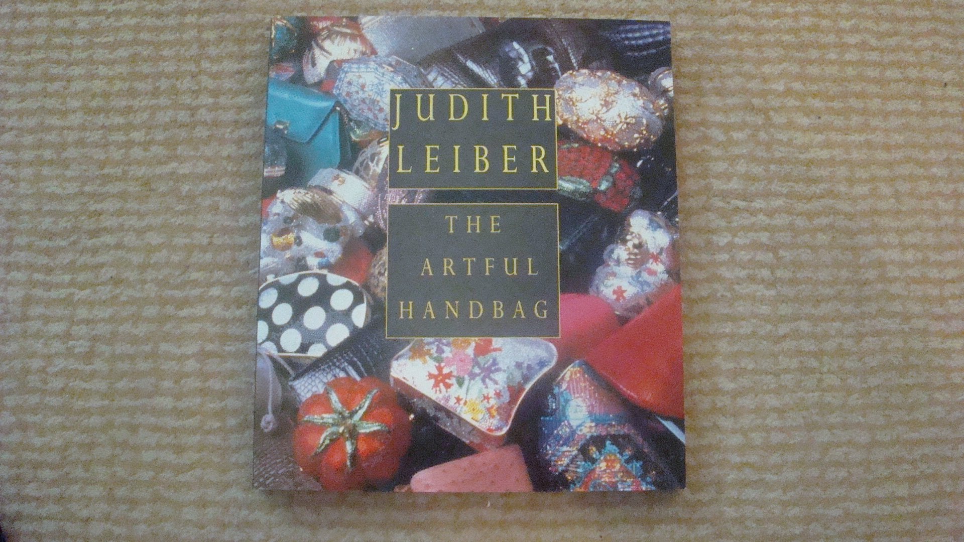 Judith Leiber: The Artful Handbag,Used