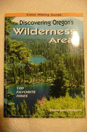 Discovering Oregons Wilderness Areas