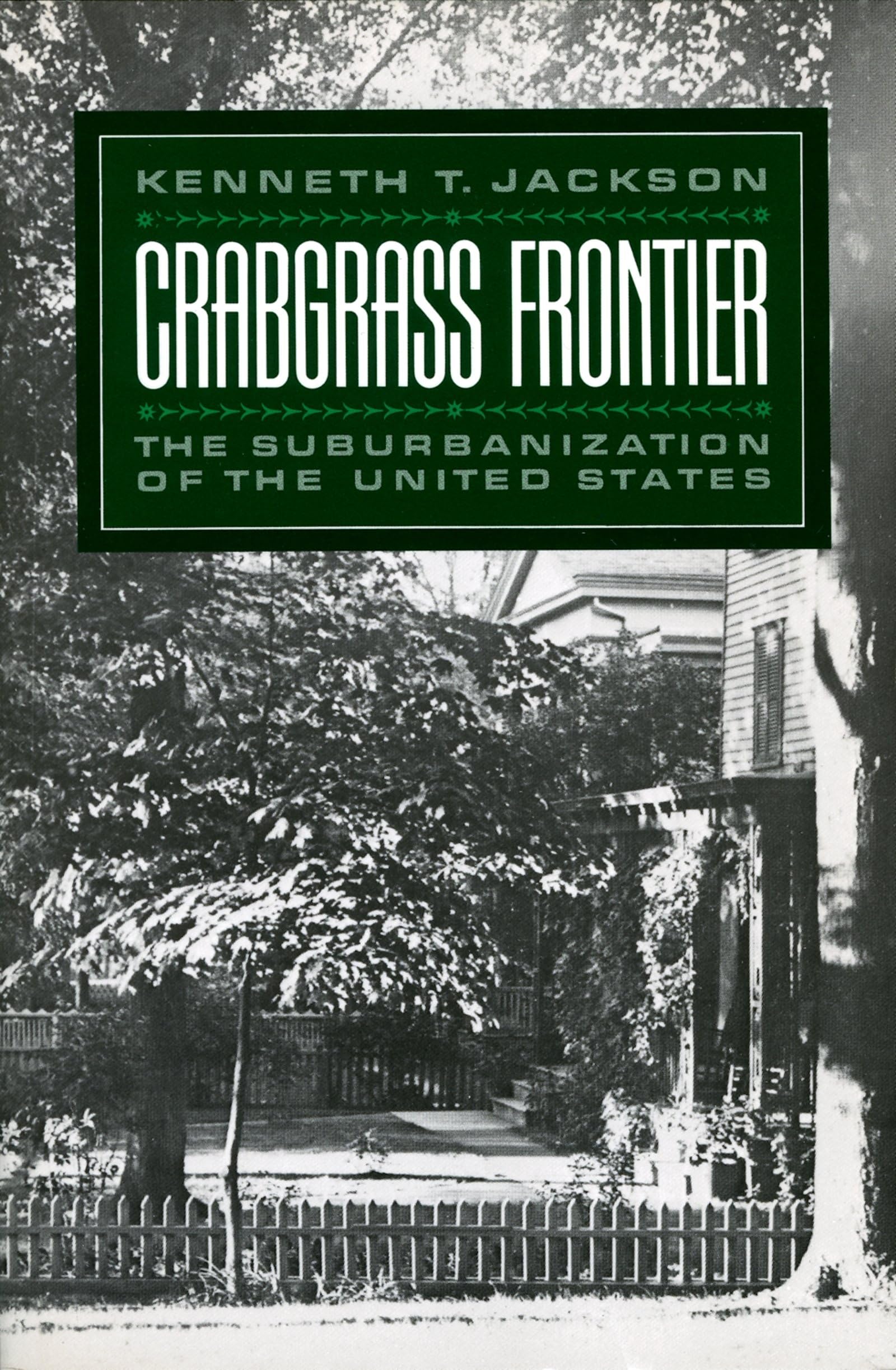 Crabgrass Frontier: The Suburbanization Of The United States,New
