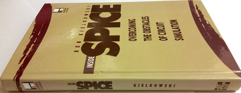 Inside Spice: Overcoming the Obstacles of Circuit Simulation,Used