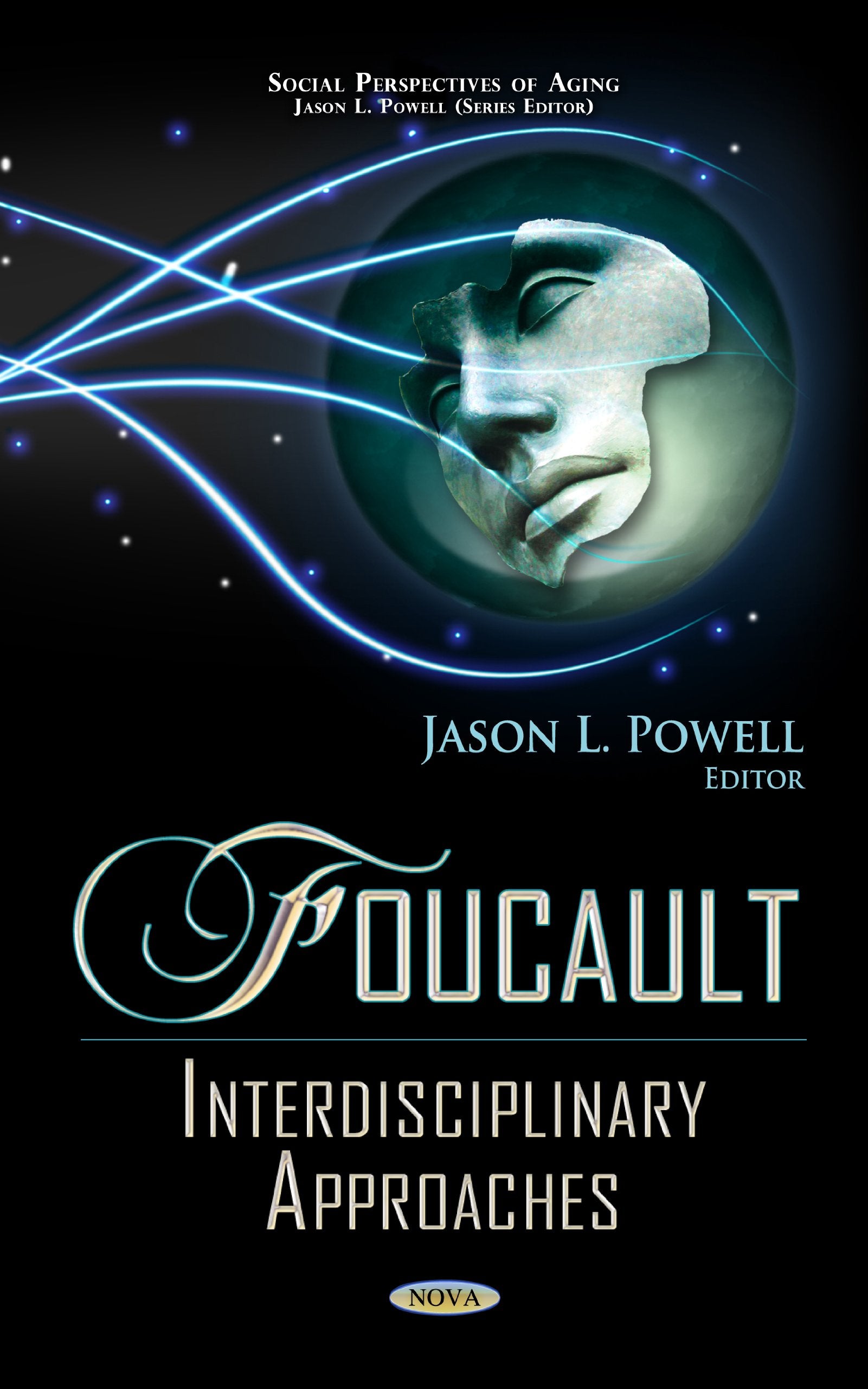 Foucault: Interdisciplinary Approaches (Social Perspectives Of Aging),Used