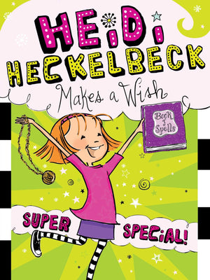 Heidi Heckelbeck Makes a Wish: Super Special! (17),New