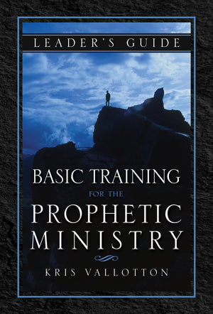 Basic Training for the Prophetic Ministry Leader's Guide,Used