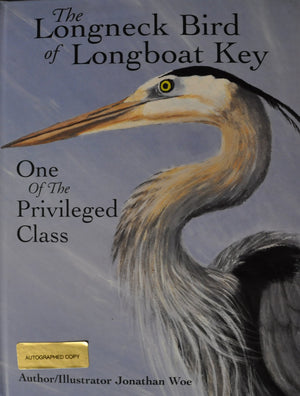 The Longneck Bird of Longboat Key One of the Privileged Class: One of the Privileged Class,Used