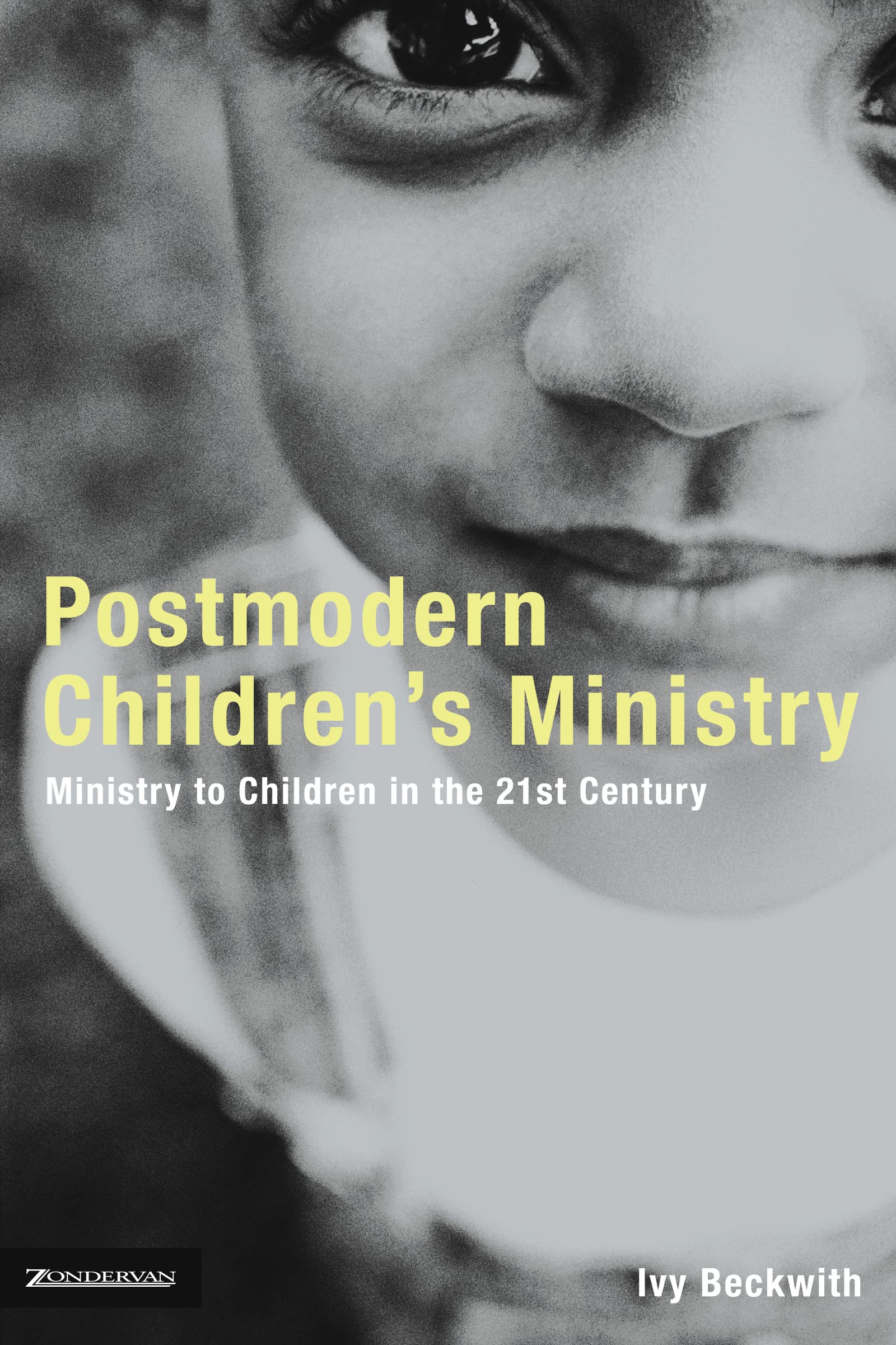 Postmodern Children's Ministry: Ministry to Children in the 21st Century Church (emergentYS),Used