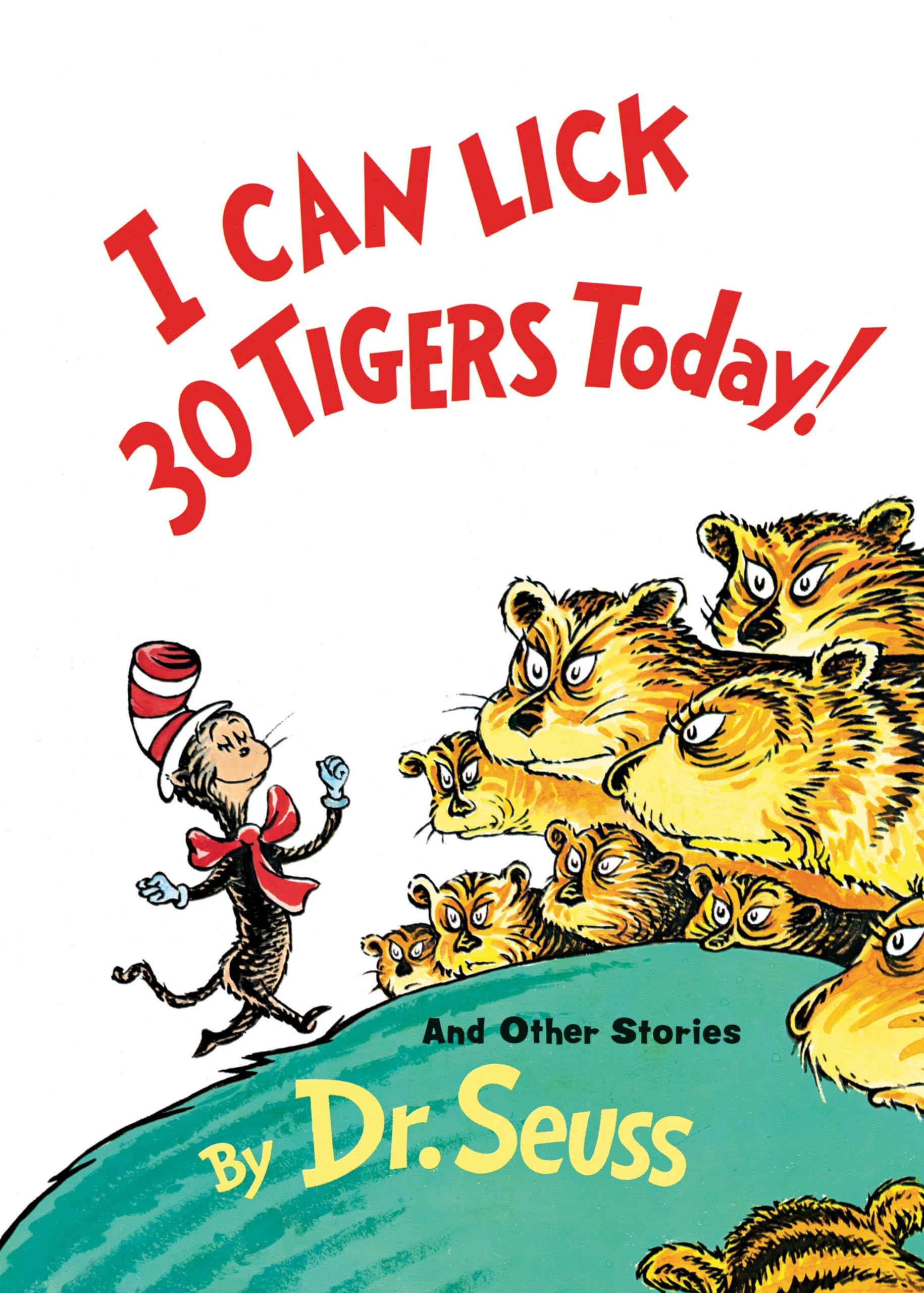 I Can Lick 30 Tigers Today! And Other Stories (Classic Seuss)