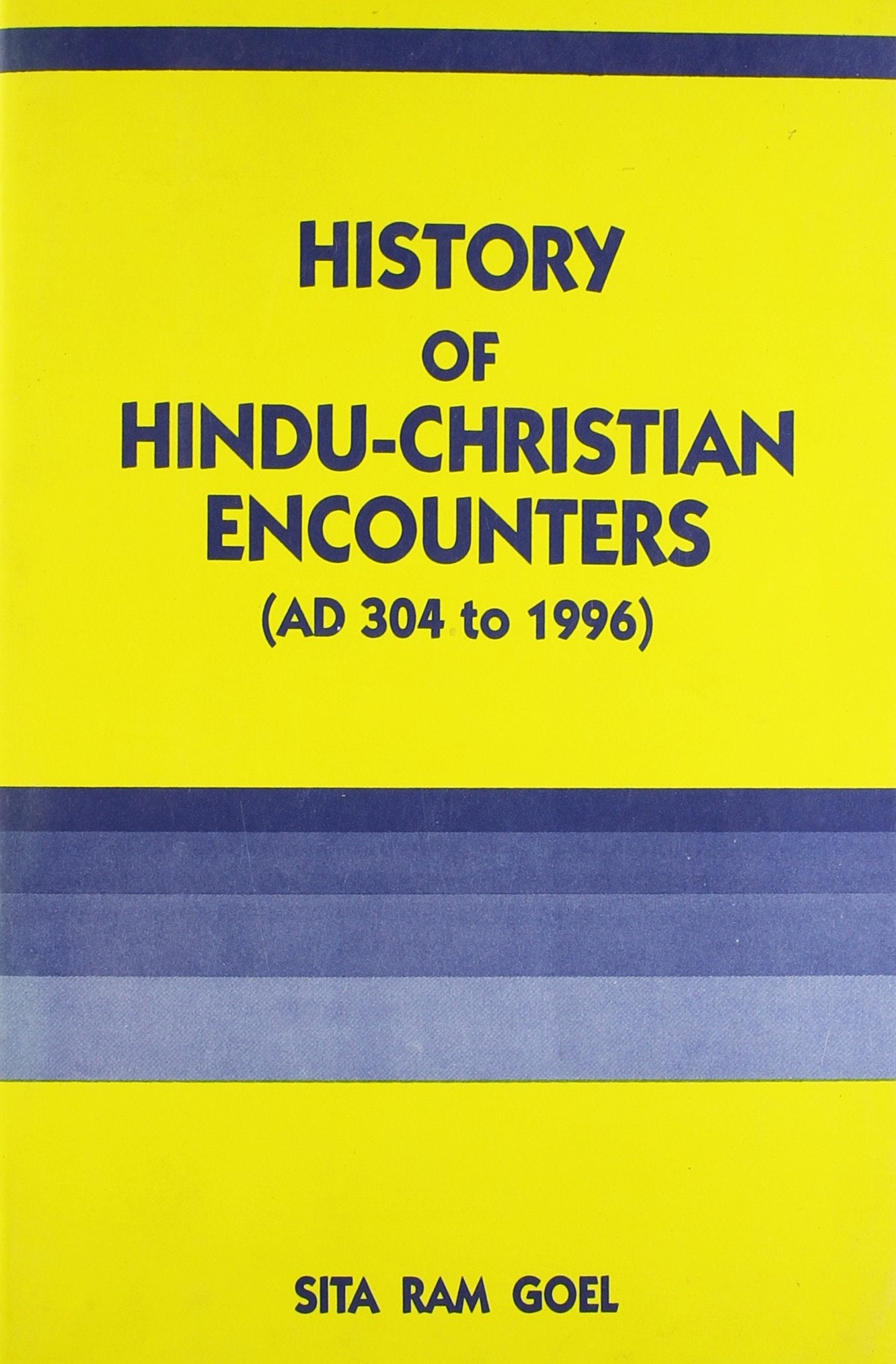 History of HinduChristian Encounters (AD 304 to 1996),New