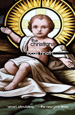 The Christians: A Play